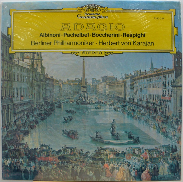Albinoni, Pachelbel, Boccherini. Respighi : Adagio / Herbert Von Karajan