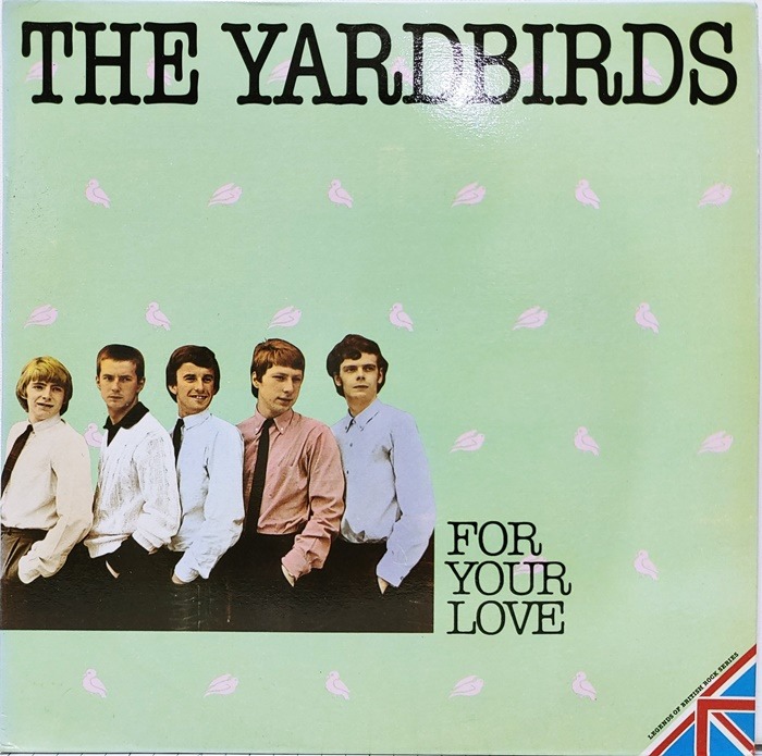THE YARDBIRDS / FOR YOUR LOVE