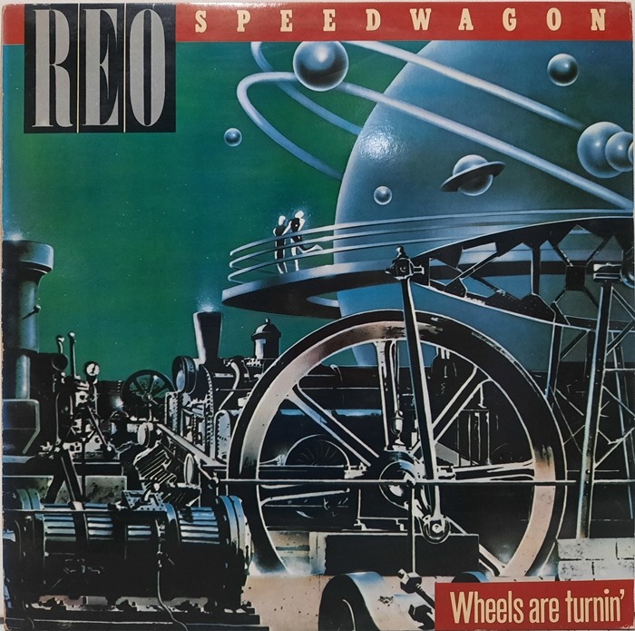 REO SPEEDWAGON / WHEELS ARE TURNIN&#039;