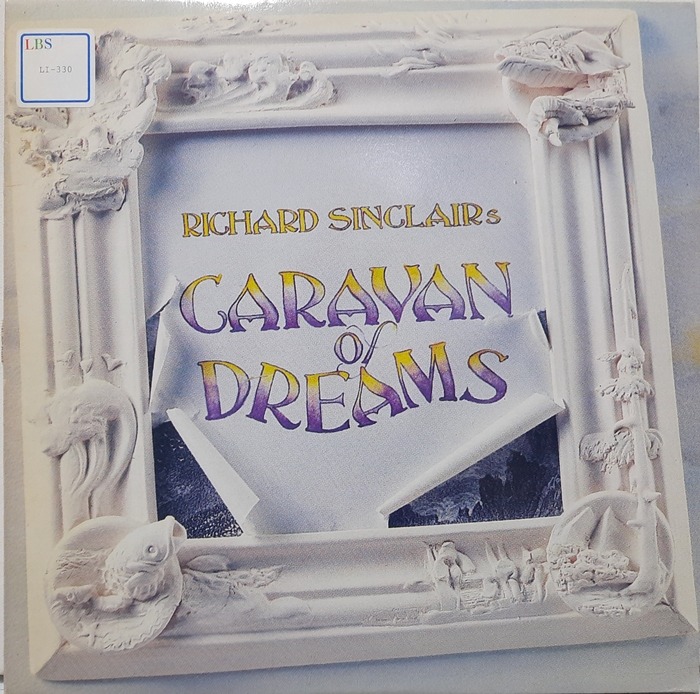 RICHARD SINCLAIRS / CARAVAN OF DREAMS