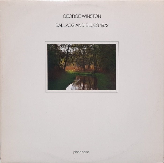 GEORGE WINSTON / BALLADS AND BLUES 1972