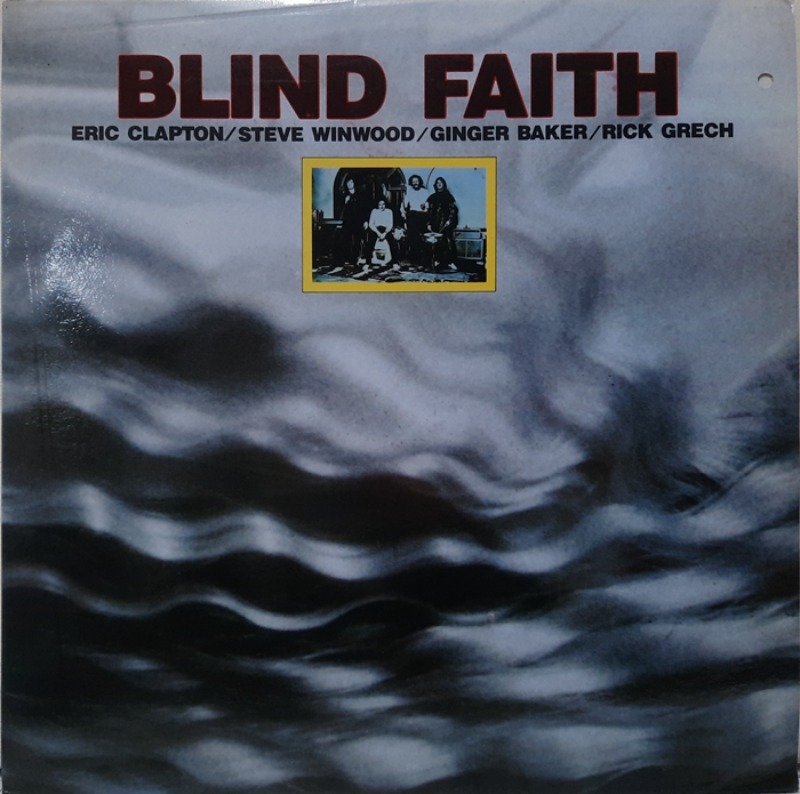 BLIND FAITH / ERIC CLAPTON STEVE WINWOOD GINGER BAKER RICK GRECH