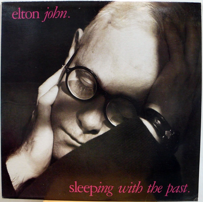 ELTON JOHN / SLEEPING WITH THE PAST