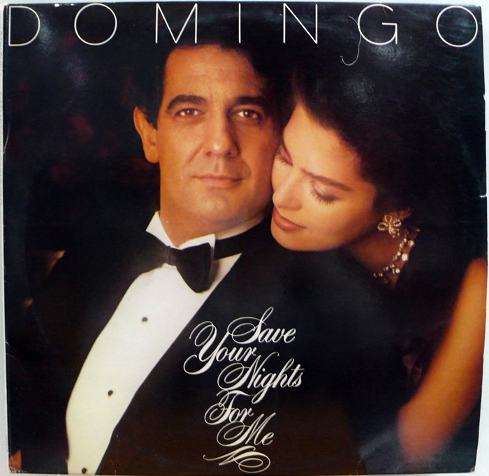 PLACIDO DOMINGO / SAVE YOUR NIGHTS FOR ME