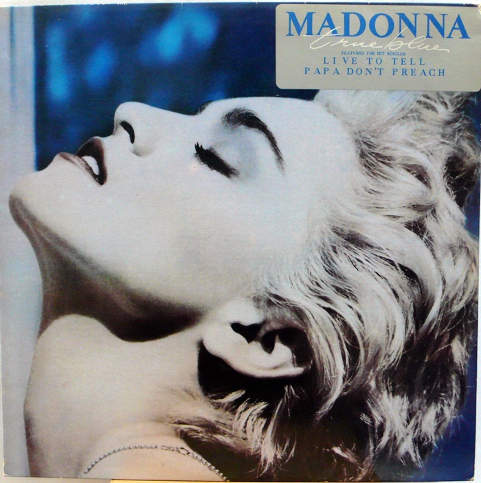 MADONNA / TRUE BLUE LIVE TO TELL PAPA DON&#039;T PREACH