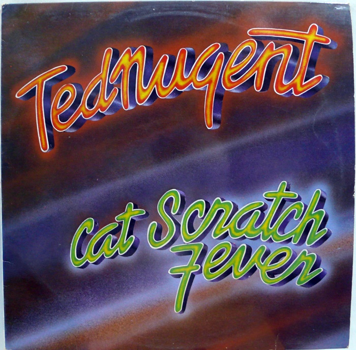 Ted Nugent / CAT SCRATCH FEVER