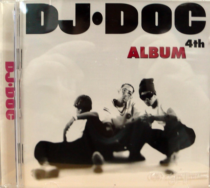 DJ DOC / 4집 삐걱삐걱