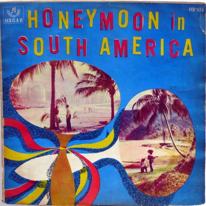 HONEYMOON in SOUTH AMERICA / THE RIO CARNIVAL ORCHESTRA