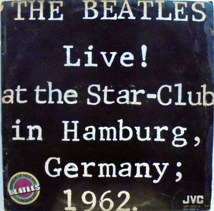 BEATLES / LIVE! AT THE STAR-CLUB IN HAMBURG,GERMANY;1962 2LP
