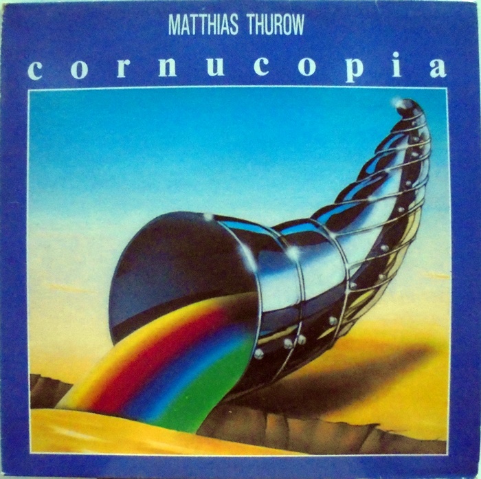 MATTHIAS THUROW / CORNUCOPIA