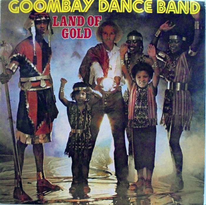 GOOMBAY DANCE BAND / LAND OF GOLD