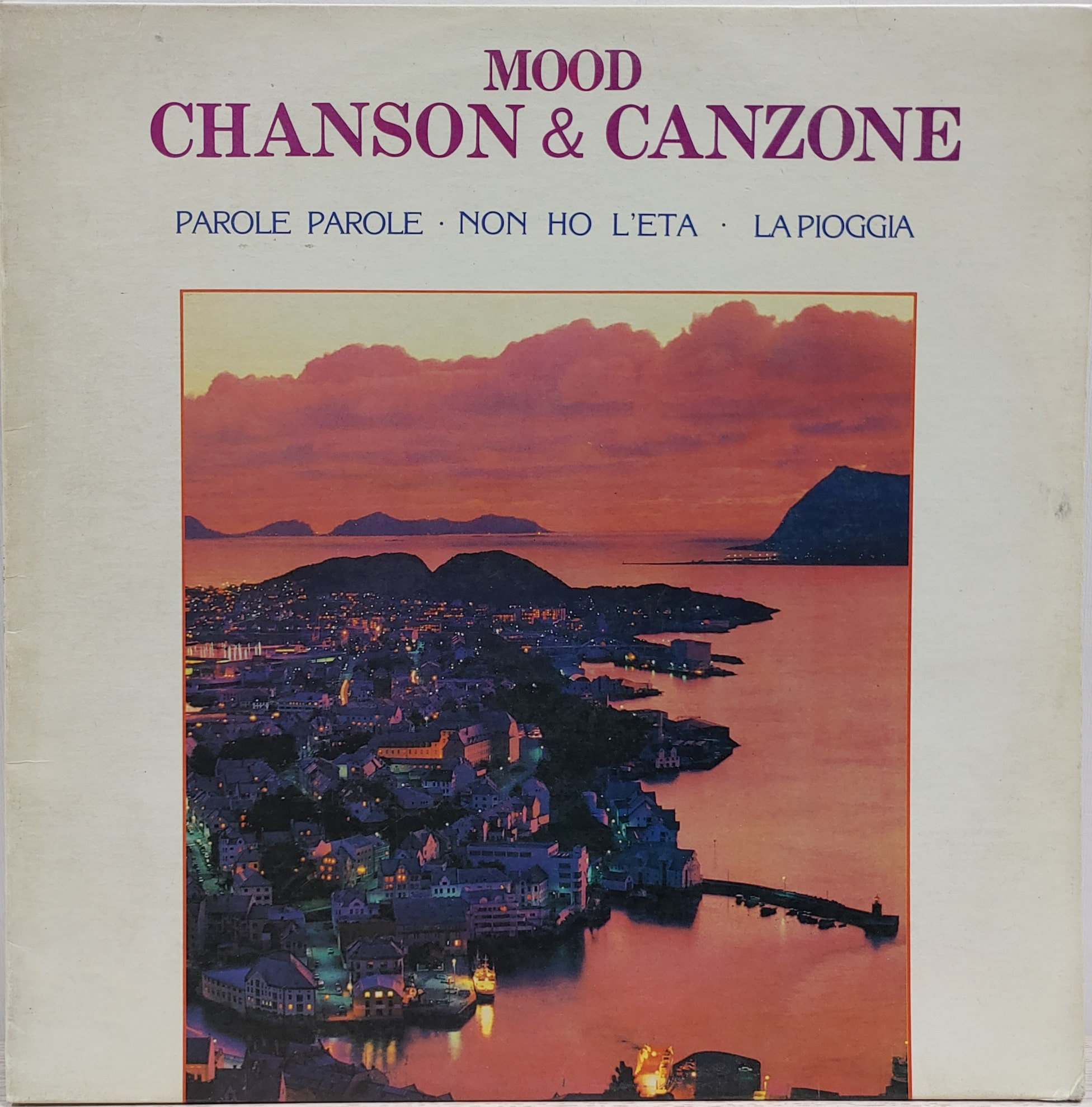 MOOD CHANSON &amp; CANZONE / PAROLE PAROLE NON HO L&#039;ETA LA PIOGGIA