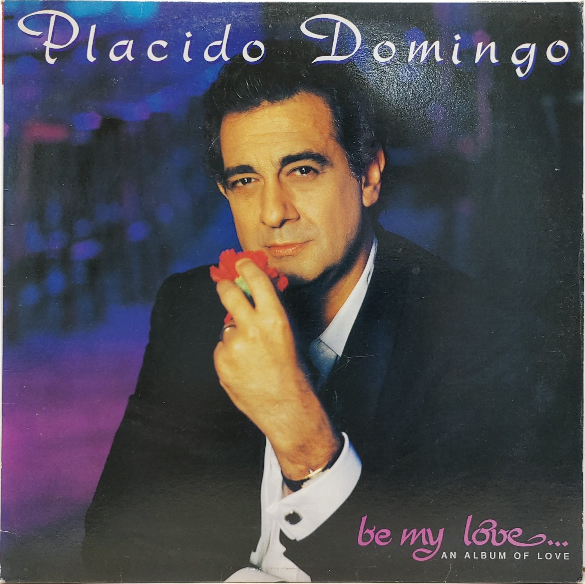 PLACIDO DOMINGO / BE MY LOVE...