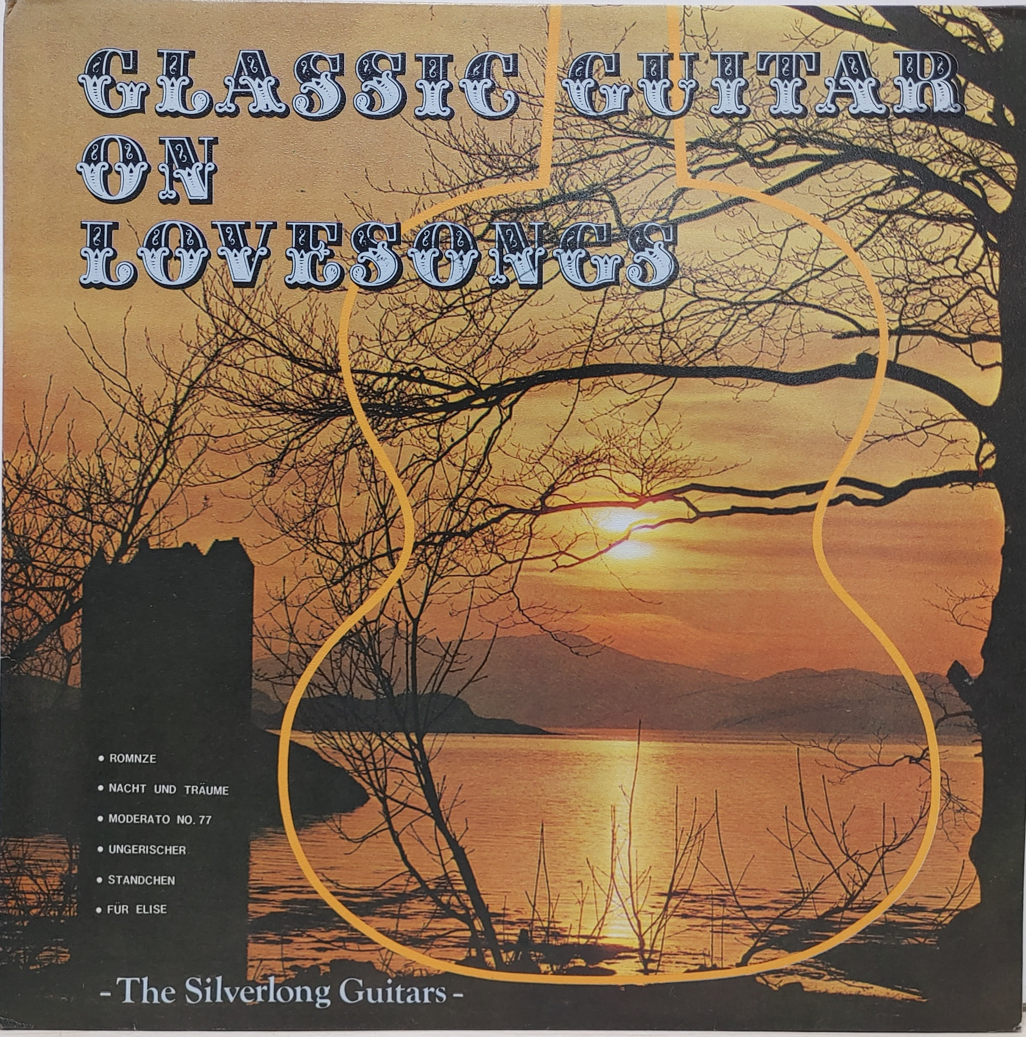 CLASSIC GUITAR ON LOVESONGS / THE SILVERLONG GUITARS
