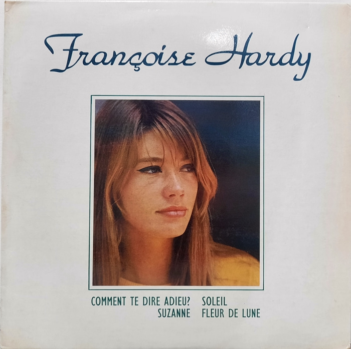 Francoise Hardy / COMMENT TE DIRE ADIEU?