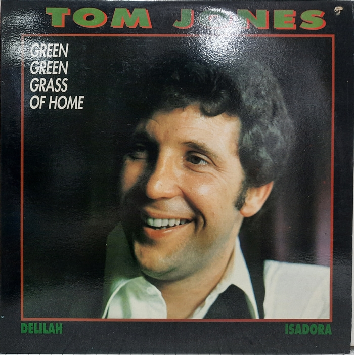 TOM JONES / GREEN GREEN GRASS OF HOME