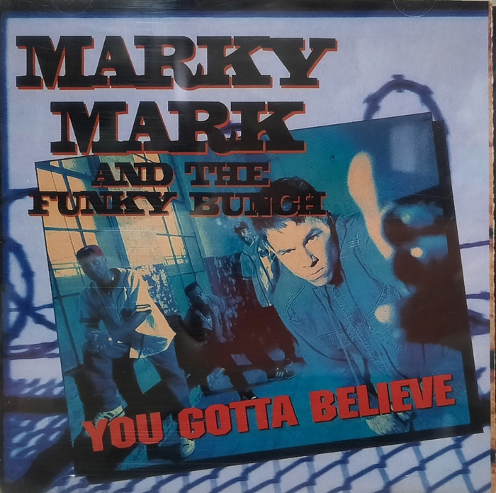 MARKY MARK AND THE FUNKY BUNCH / YOU GOTTA BELIEVE