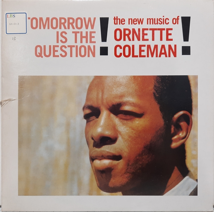 ORNETTE COLEMAN / TOMORROW IS THE QUESTION