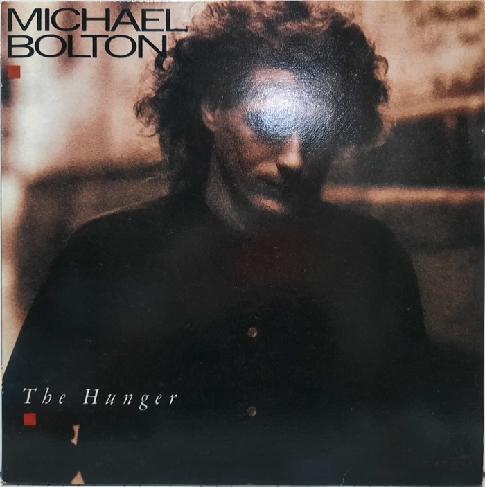MICHAEL BOLTON / THE HUNGER