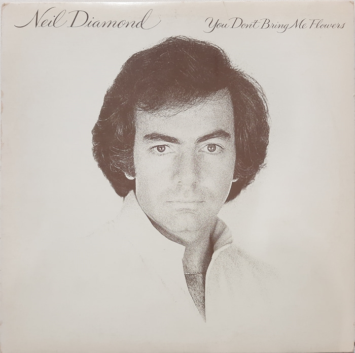 Neil Diamond / YOU DON&#039;T BRING ME FLOWERS