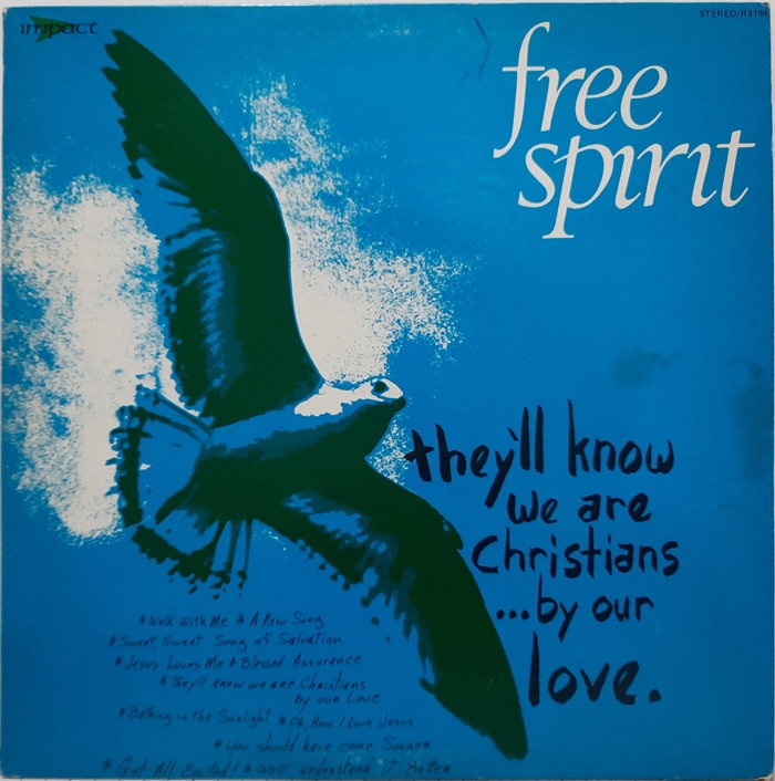 FREE SPIRIT / THEY&#039;LL KNOW WE ARE CHRISTIANS BY OUR LOVE(수입)