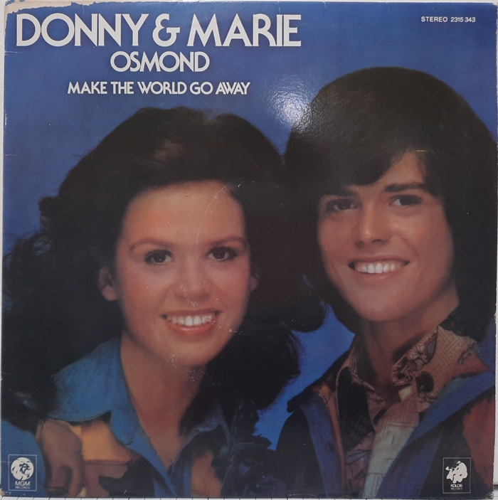 DONNY &amp; MARIE OSMOND / MAKE THE WORLD GO AWAY