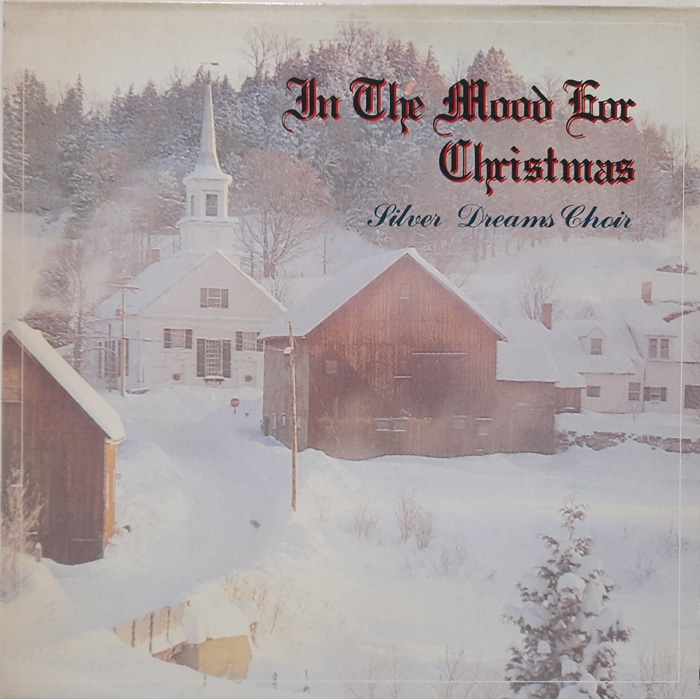 In The Mood For Christmas / Silver Dreams Choir