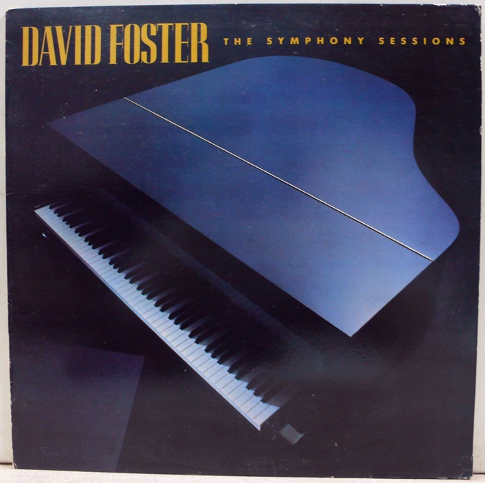 DAVID FOSTER / THE SYMPHONY SESSIONS