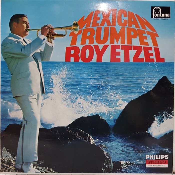 MEXICAN TRUMPET / ROY ETZEL