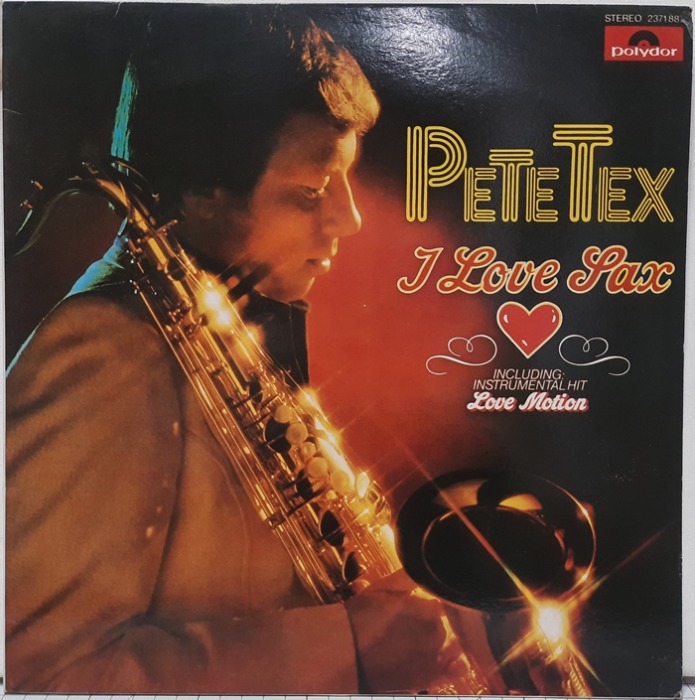 Pete Tex / Love Motion, I love Sax