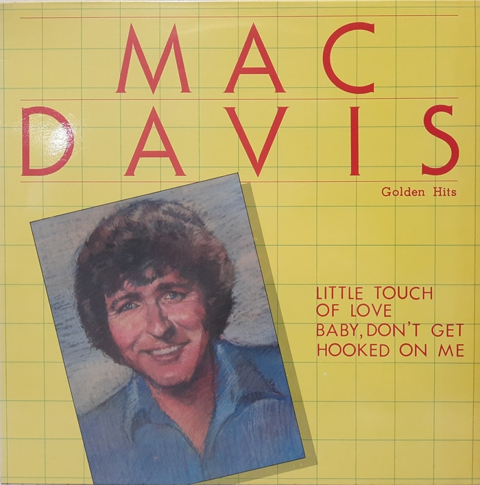 MAC DAVIS / Golden Hits BABY DON&#039;T GET HOOKED ON ME