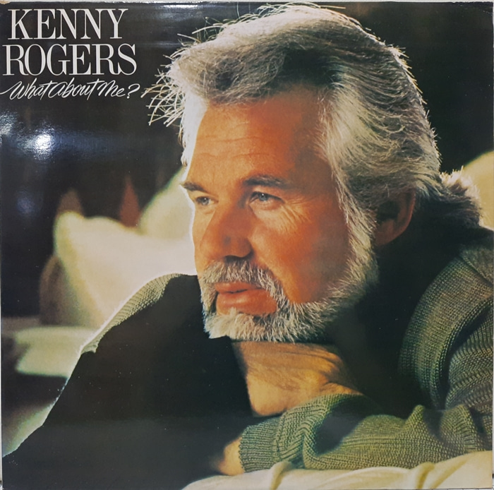 KENNY ROGERS / What About Me?