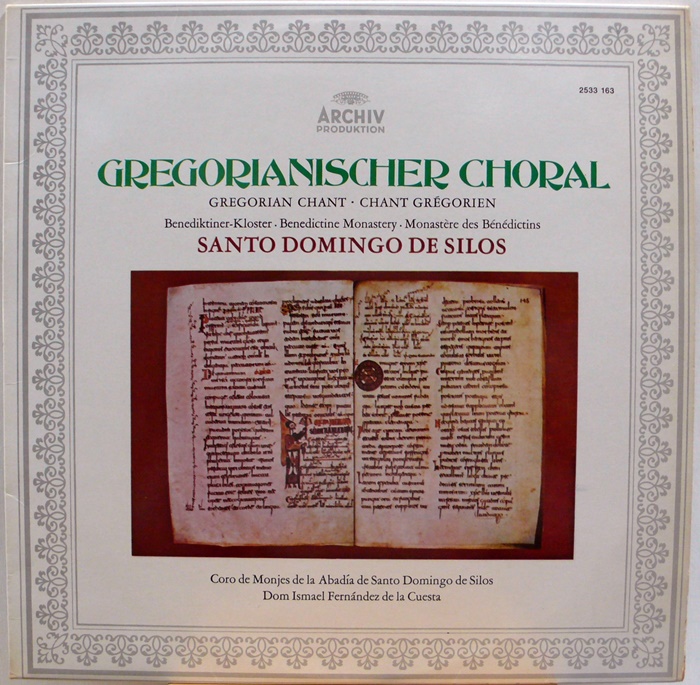 Gregorianischen Chorals / Die Tradition des Gregorianischen Chorals (III) Santo Domingo De Silos