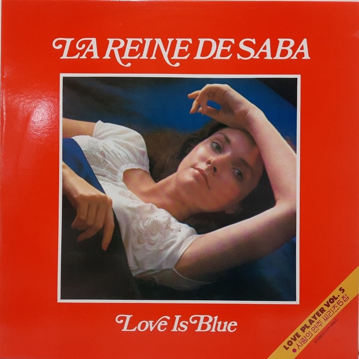LA REINE DE SABA / LOVE IS BLUE