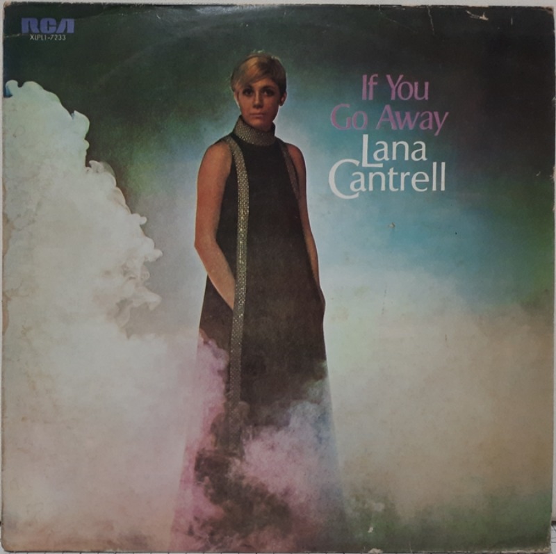 LANA CANTRELL / If You Go Away Those Were The Days