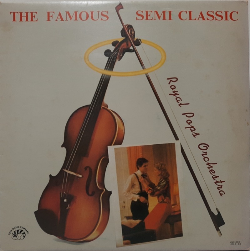 THE FAMOUS SEMI CLASSIC / Royal Pops Orchestra