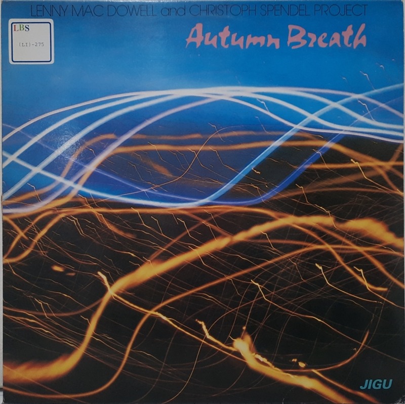 LENNY MAC DOWELL AND CHRISTOPH SPENDEL PROJECT / AUTUMN BREATH
