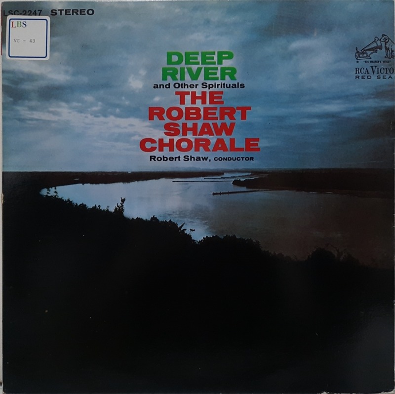 Deep River And Other Spirituals / THE ROBERT SHAW CHORALE
