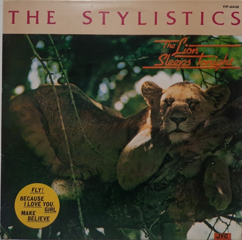 THE STYLISTICS / THE LION SLEEPS TONIGHT