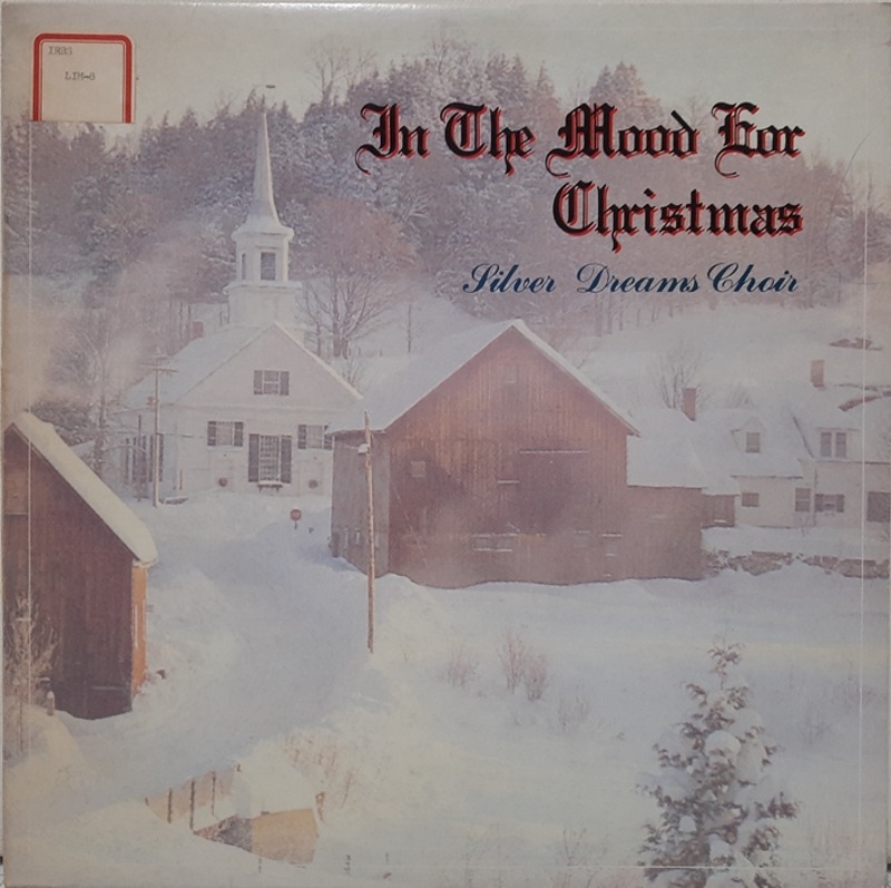 In The Mood For Christmas / Silver Dreams Choir