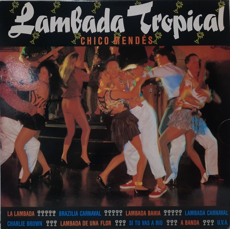 Chico Mendes / Lambada Tropical
