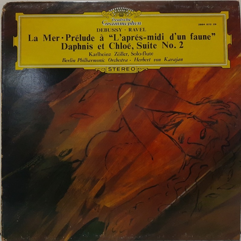 Debussy : La Mer, Prelude A L&#039;Apres / Ravel : Daphnis Et Chloe Karlheinz Zoller Herbert von Karajan
