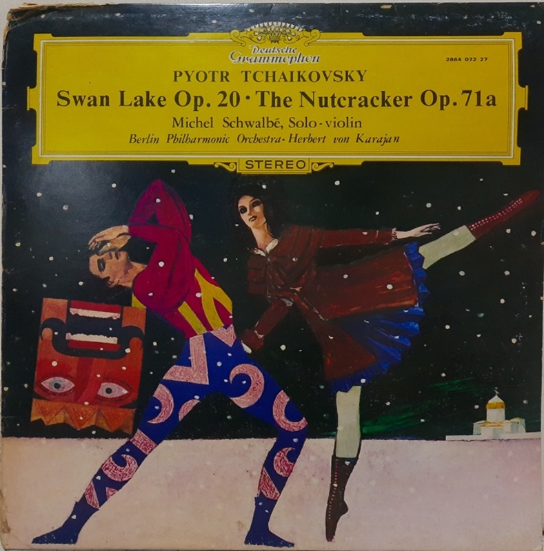 Tchaikovsky : Swan lake Op.20 The Nutcracker Op.71a Michel Schwalbe Herbert von Karajan